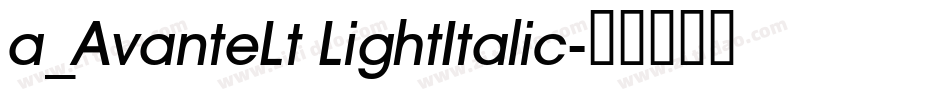 a_AvanteLt LightItalic字体转换